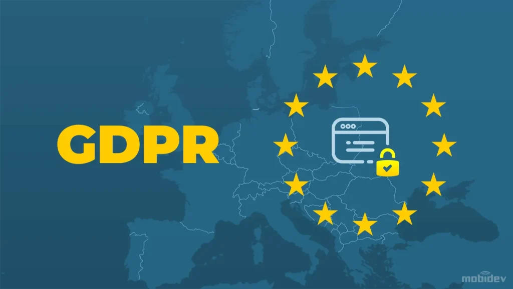 Guide To GDPR Compliant Software Development: Get Your Business Ready