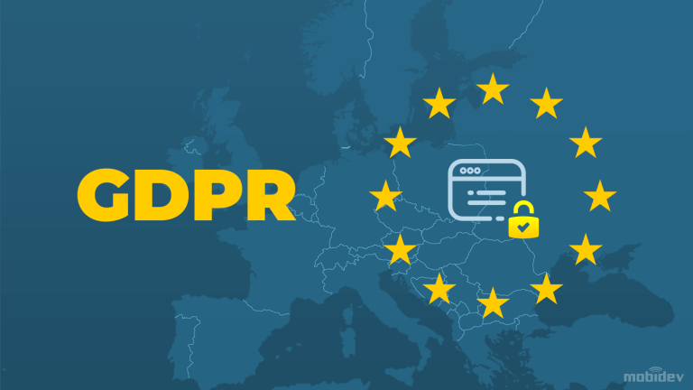 Guide To GDPR Compliant Software Development: Get Your Business Ready