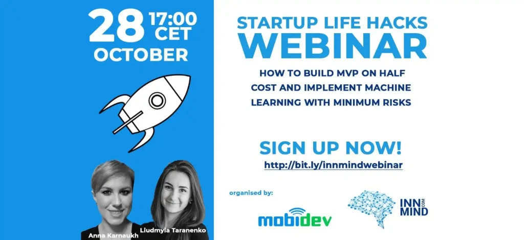 STARTUP LIFE-HACKS HOW TO BUILD MVP AT HALF COST AND IMPLEMENT MACHINE LEARNING WITH MINIMUM RISKS